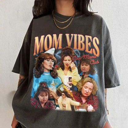 90’S Mom Vibes T-Shirt / Sweatshirt / Hoodie