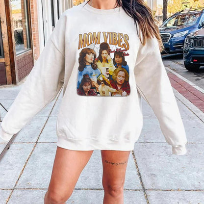 90’S Mom Vibes T-Shirt / Sweatshirt / Hoodie